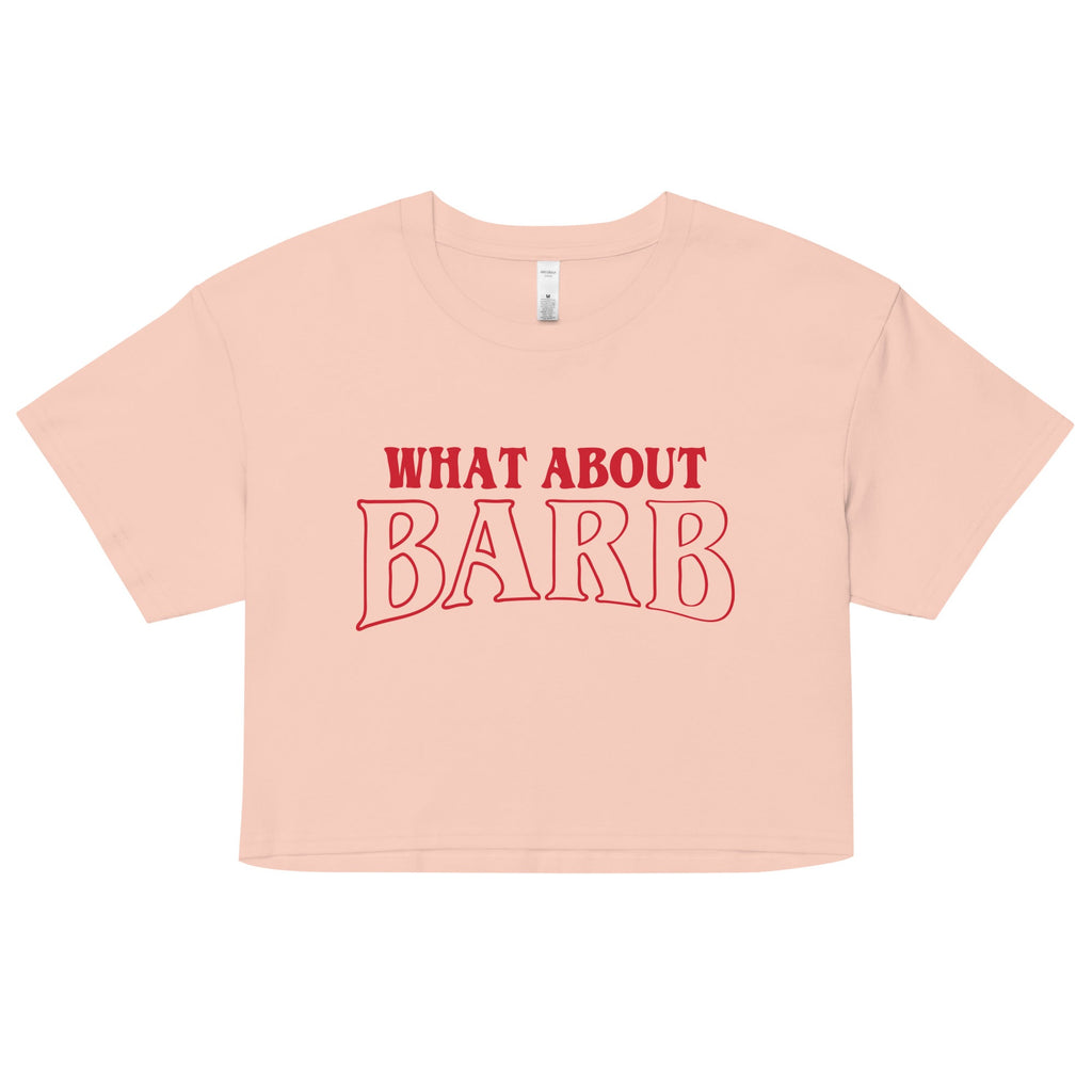 What About Barb? Women's Crop Tee