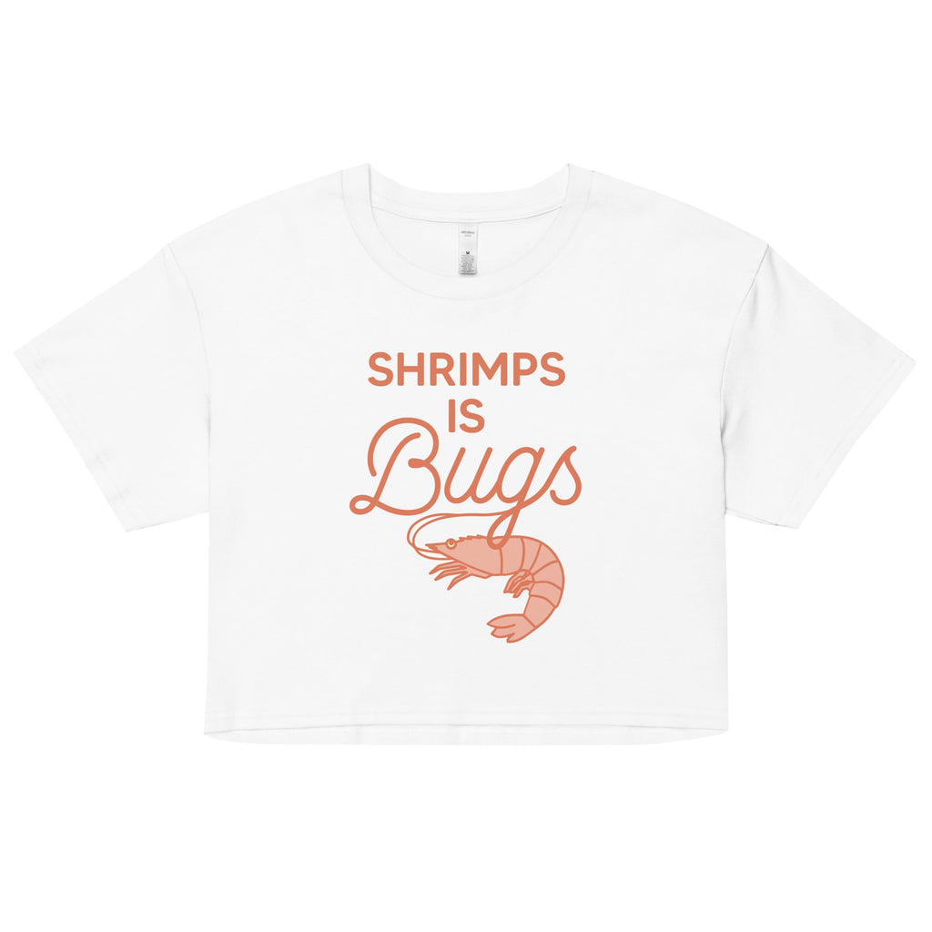 Shrimps Is Bugs Women's Crop Tee