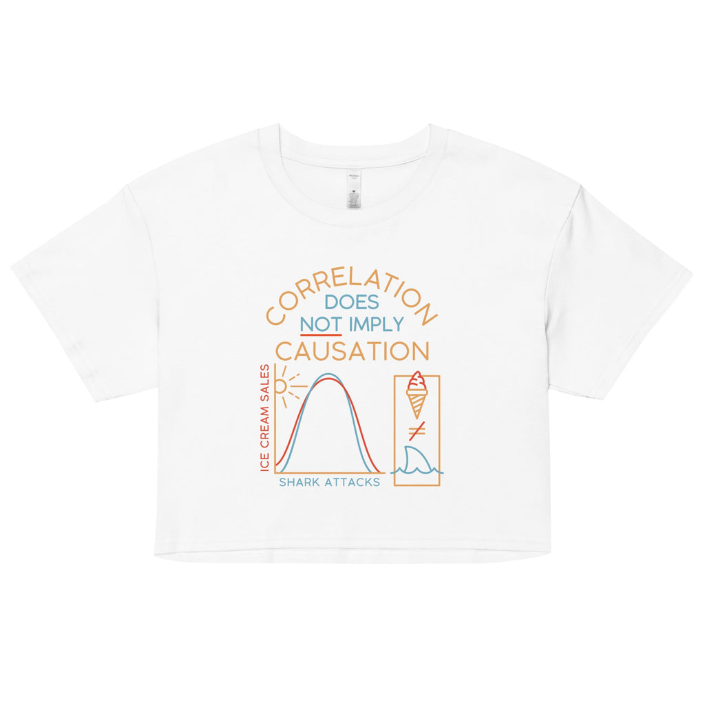Correlation Does Not Imply Causation Women's Crop Tee