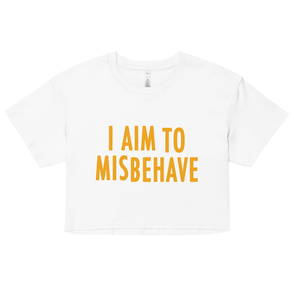 I Aim To Misbehave Women's Crop Tee