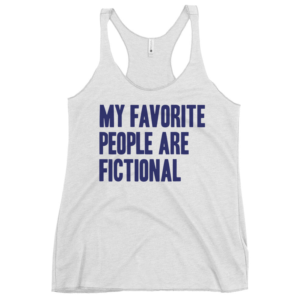 My Favorite People Are Fictional Women's Racerback Tank