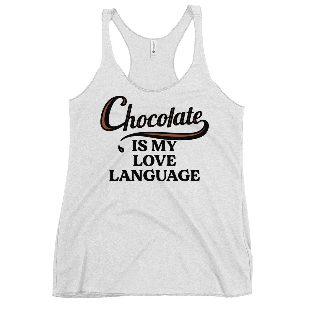 Chocolate Is My Love Language Women's Racerback Tank