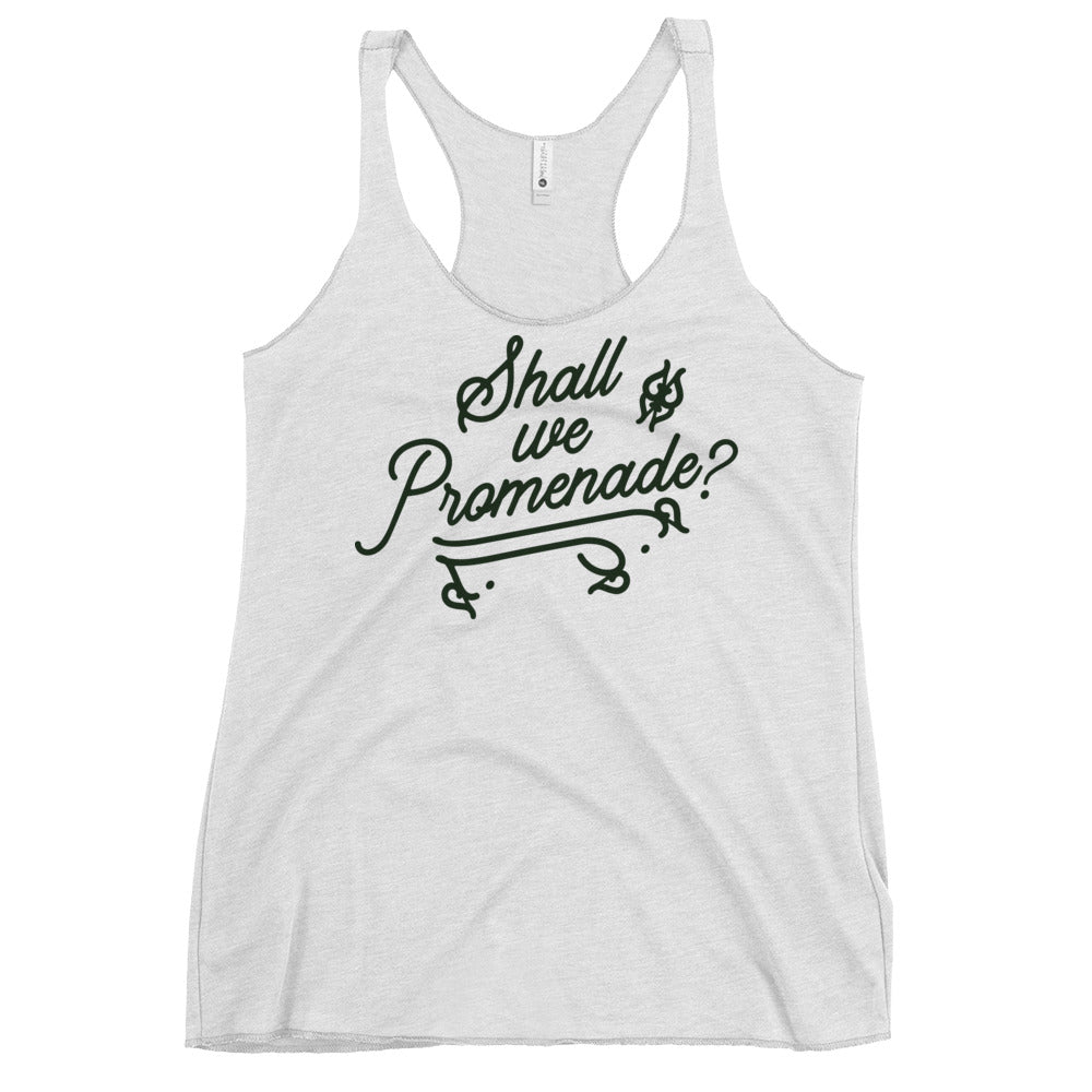 Shall We Promenade? Women's Racerback Tank