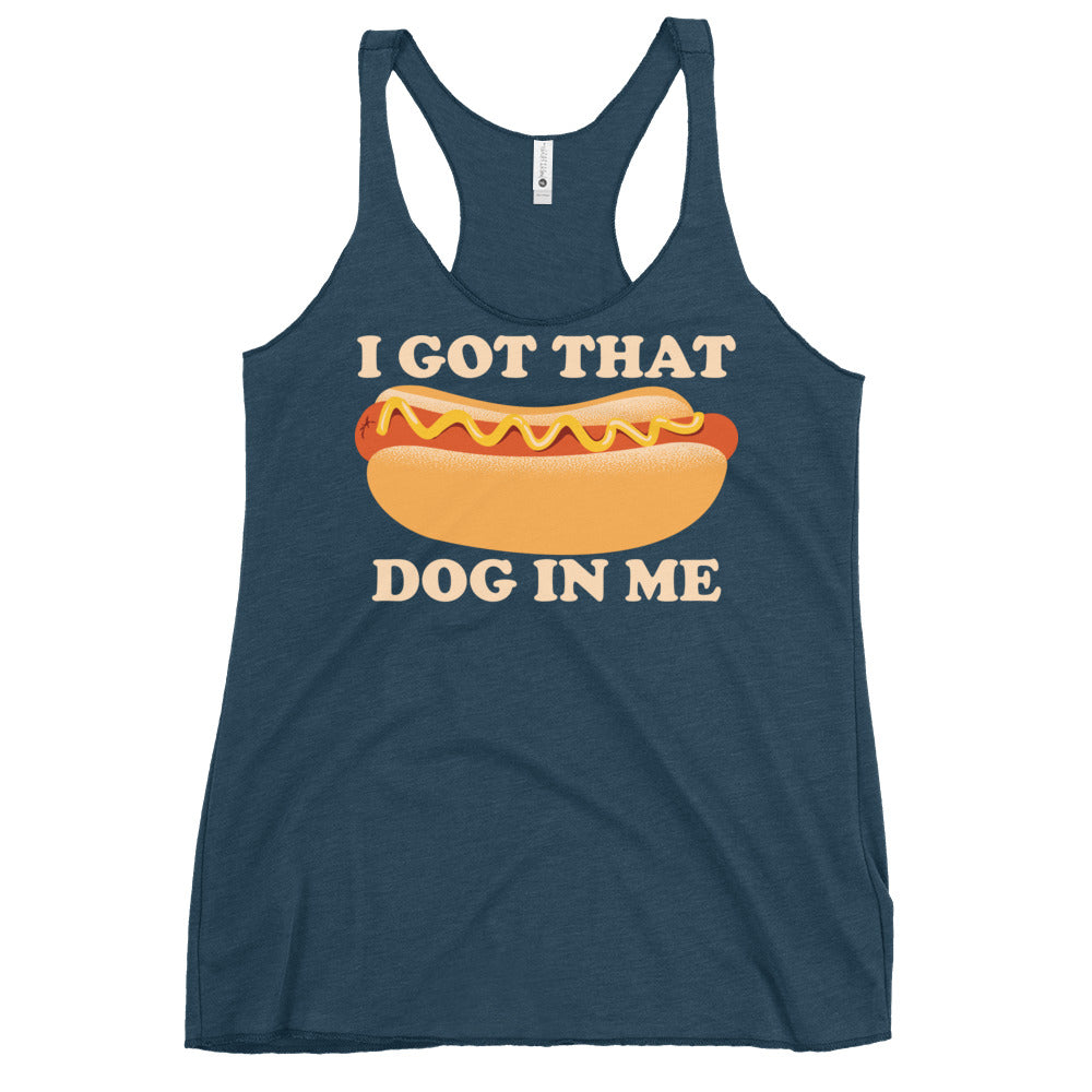 I Got That Dog In Me Women's Racerback Tank