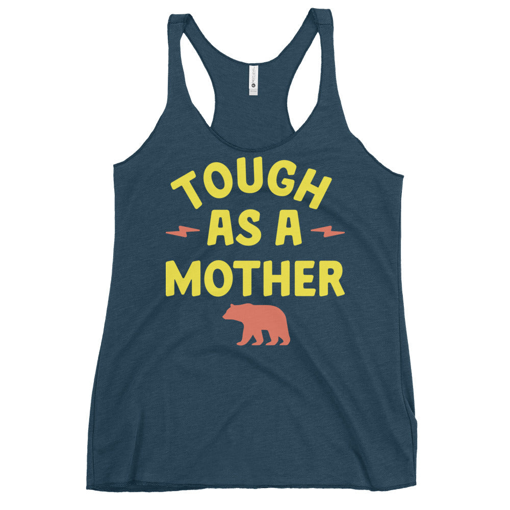 Tough As A Mother Women's Racerback Tank
