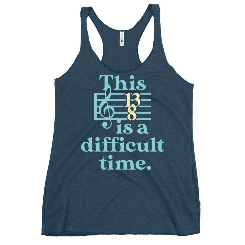 This Is A Difficult Time Women's Racerback Tank