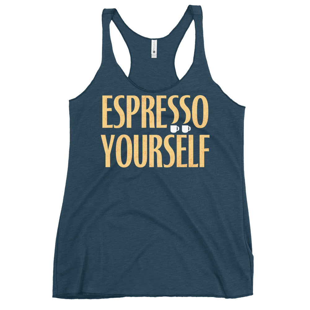 Espresso Yourself Women's Racerback Tank