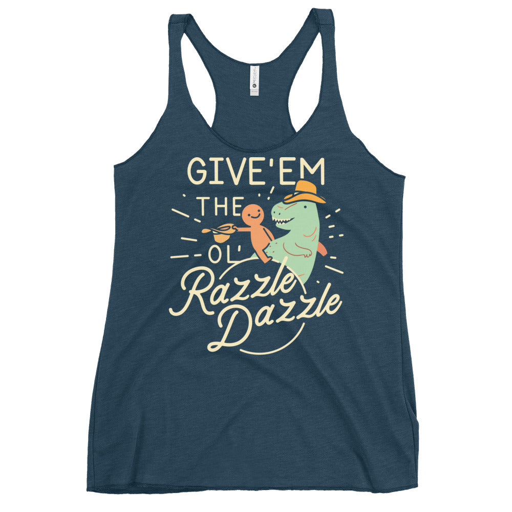 Give'em The Ol' Razzle Dazzle Women's Racerback Tank