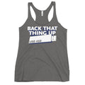 Back That Thing Up Women's Racerback Tank