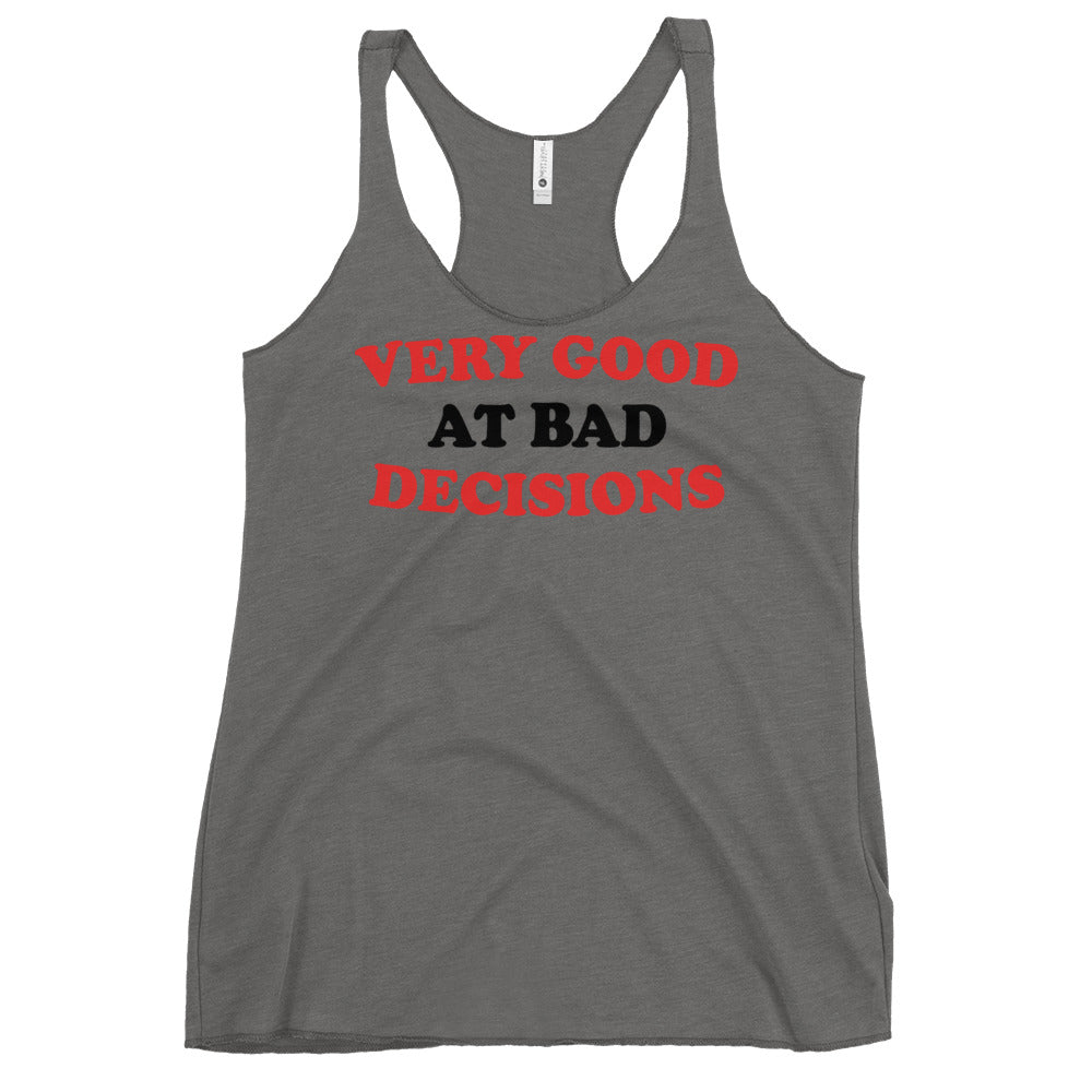 Very Good At Bad Decisions Women's Racerback Tank