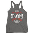 There's No Crying In Baseball Women's Racerback Tank