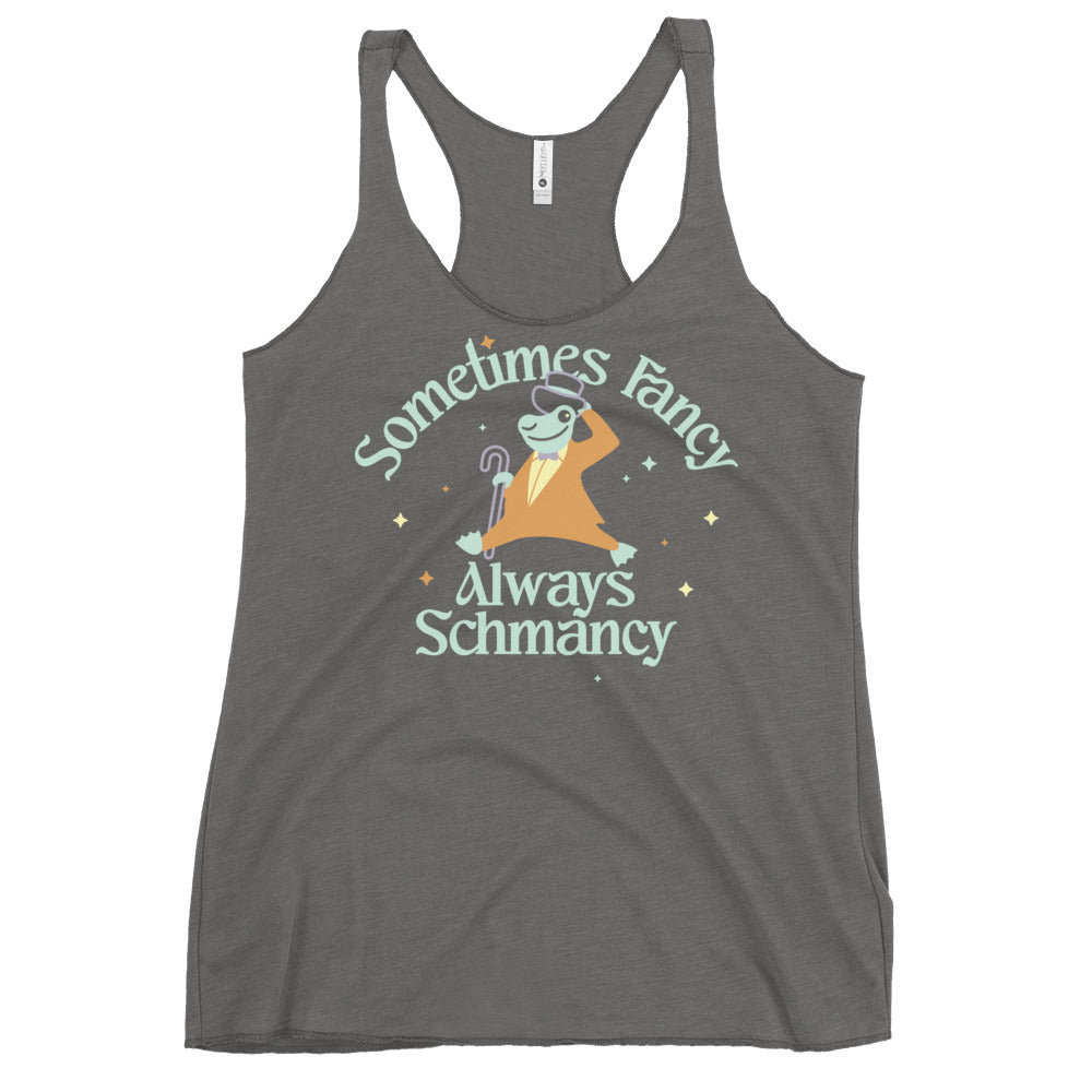 Sometimes Fancy Always Schmancy Women's Racerback Tank