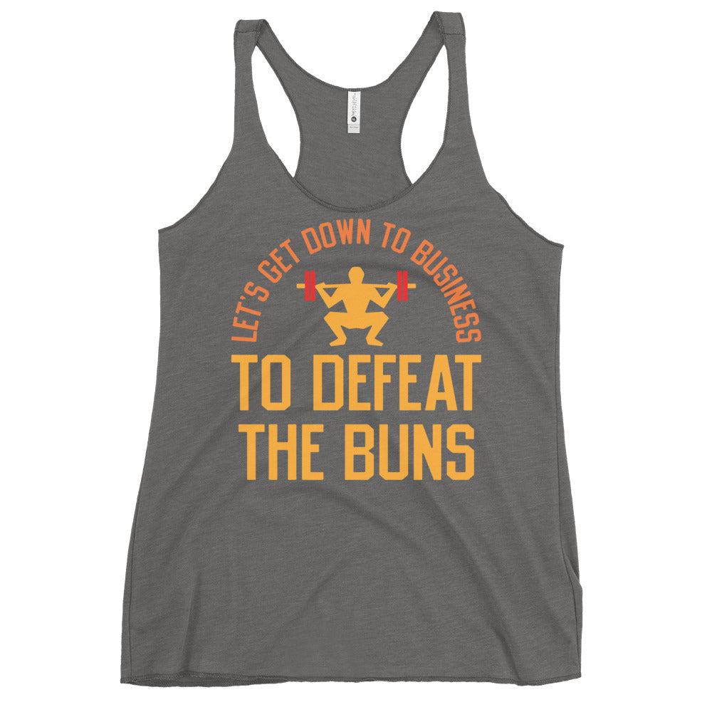 Let's Get Down To Business To Defeat The Buns Women's Racerback Tank