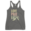 Love Pray Eat Women's Racerback Tank