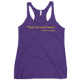That's Too Much Bacon, Said No One Ever Women's Racerback Tank