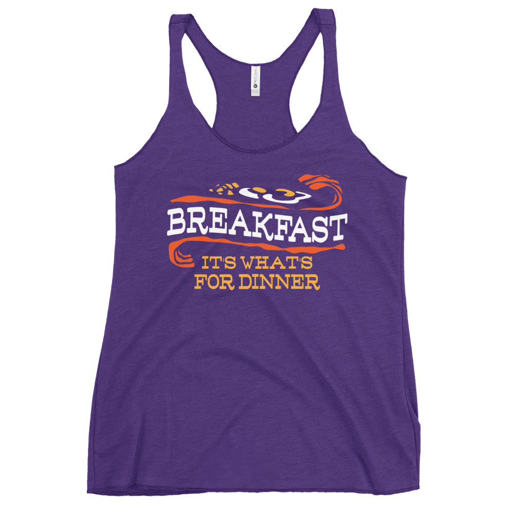 Breakfast, It's What's For Dinner Women's Racerback Tank