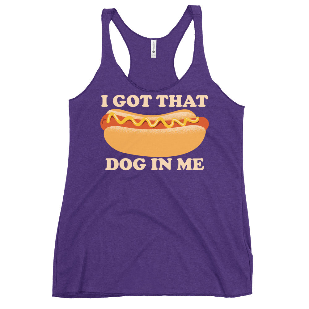 I Got That Dog In Me Women's Racerback Tank