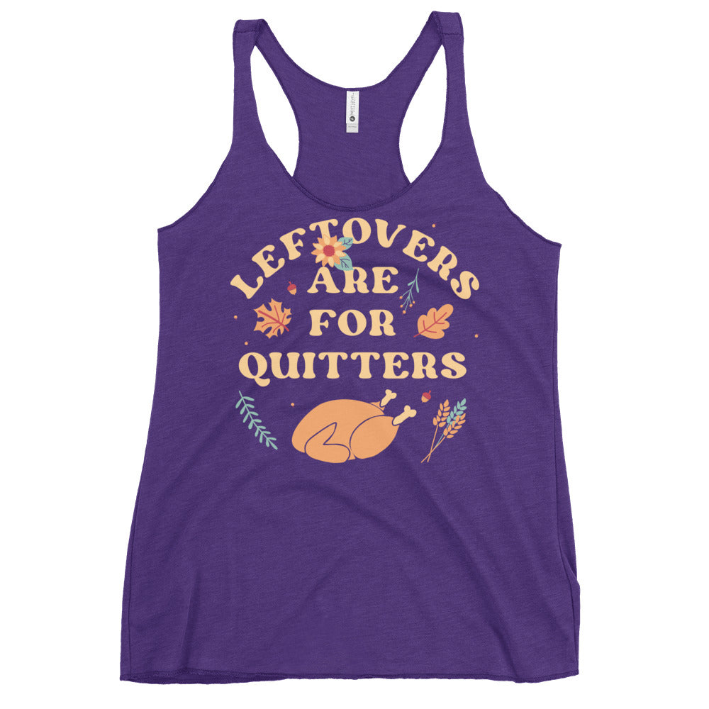 Leftovers Are For Quitters Women's Racerback Tank
