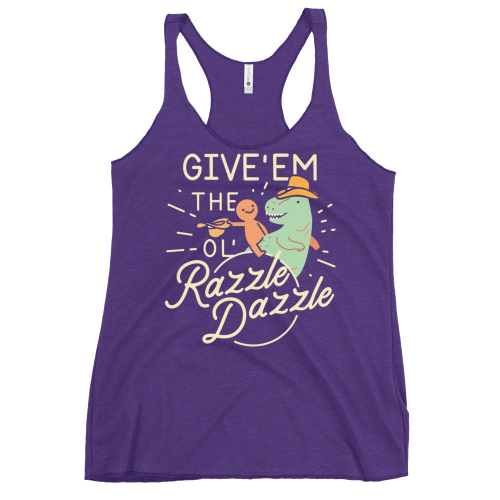 Give'em The Ol' Razzle Dazzle Women's Racerback Tank