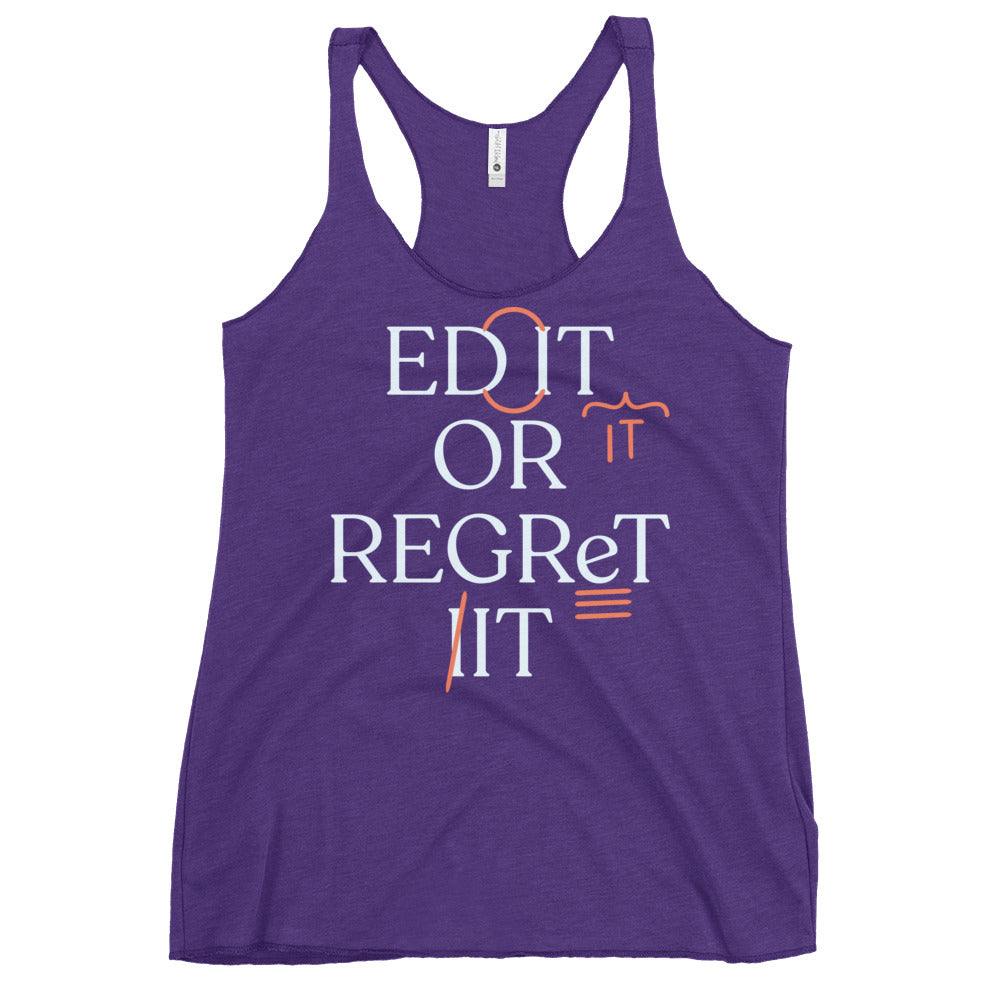 Edit Or Regret It Women's Racerback Tank
