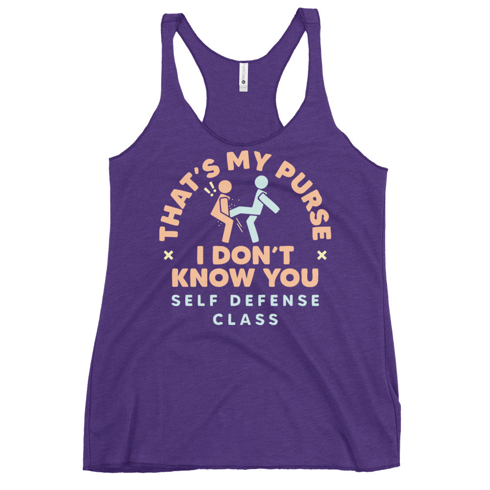 That's My Purse I Don't Know You Women's Racerback Tank
