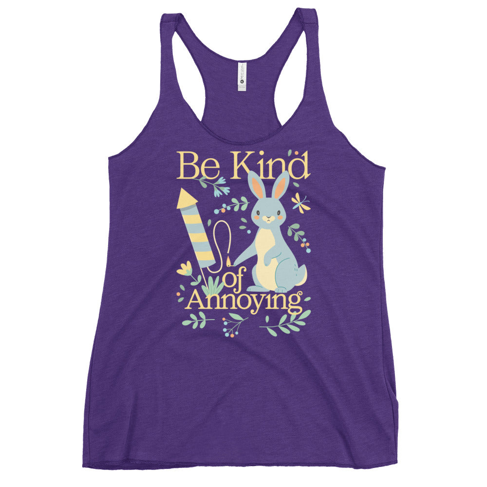 Be Kind Of Annoying Women's Racerback Tank