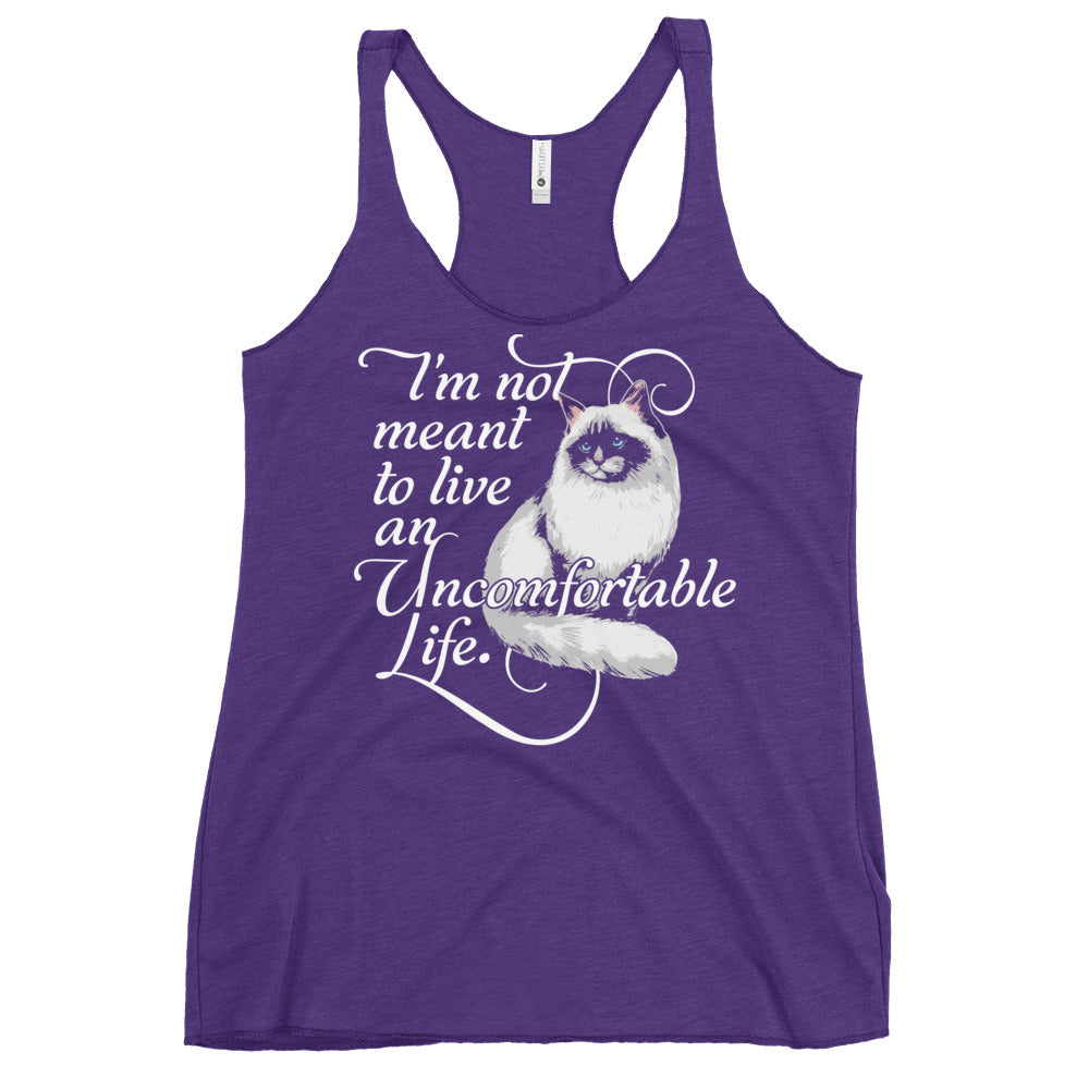 I'm Not Meant To Live An Uncomfortable Life Women's Racerback Tank