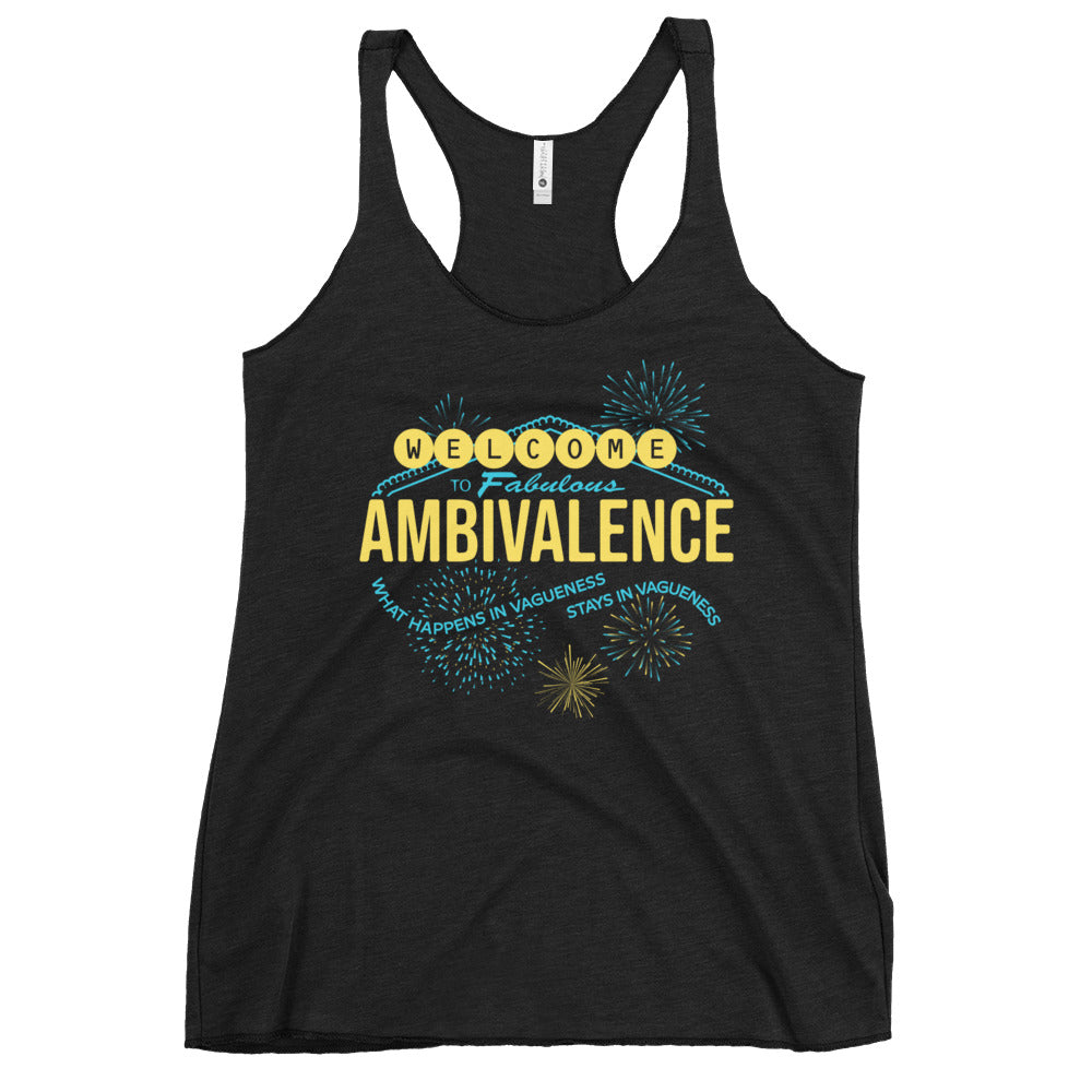 Welcome To Fabulous Ambivalence Women's Racerback Tank