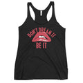 Don't Dream It Be It Women's Racerback Tank