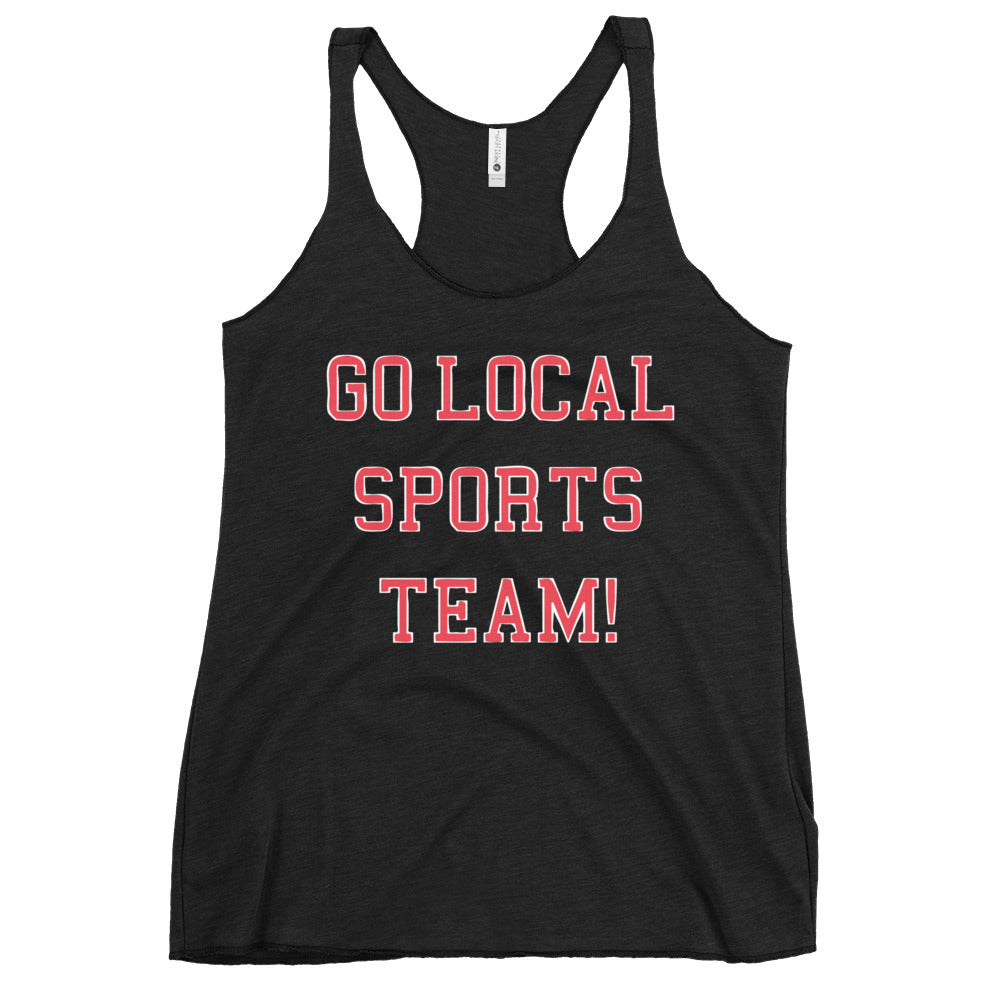 Go Local Sports Team! Women's Racerback Tank