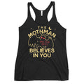 The Mothman Believes In You Women's Racerback Tank