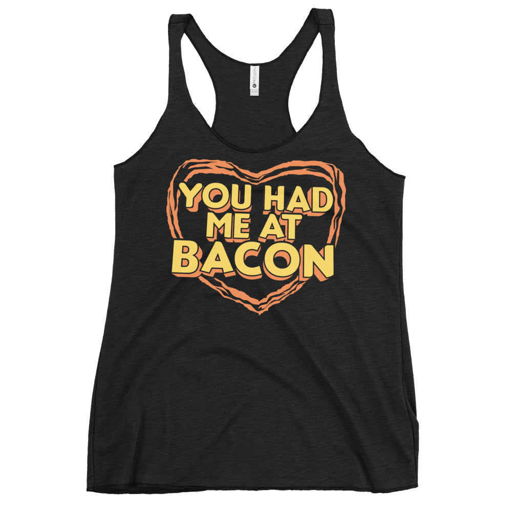 You Had Me At Bacon Women's Racerback Tank