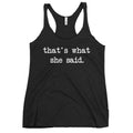 That's What She Said Women's Racerback Tank