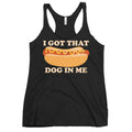 I Got That Dog In Me Women's Racerback Tank