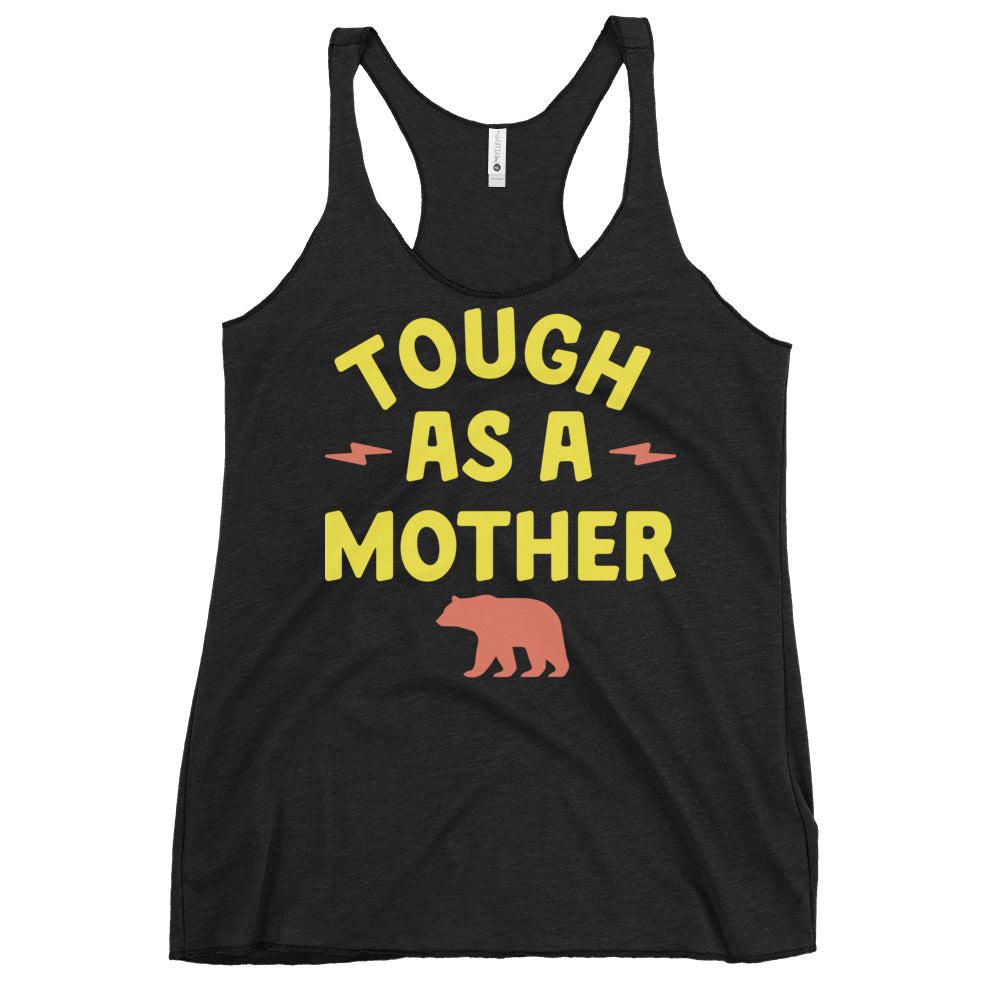 Tough As A Mother Women's Racerback Tank