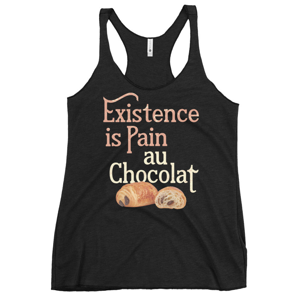 Existence Is Pain Au Chocolat Women's Racerback Tank