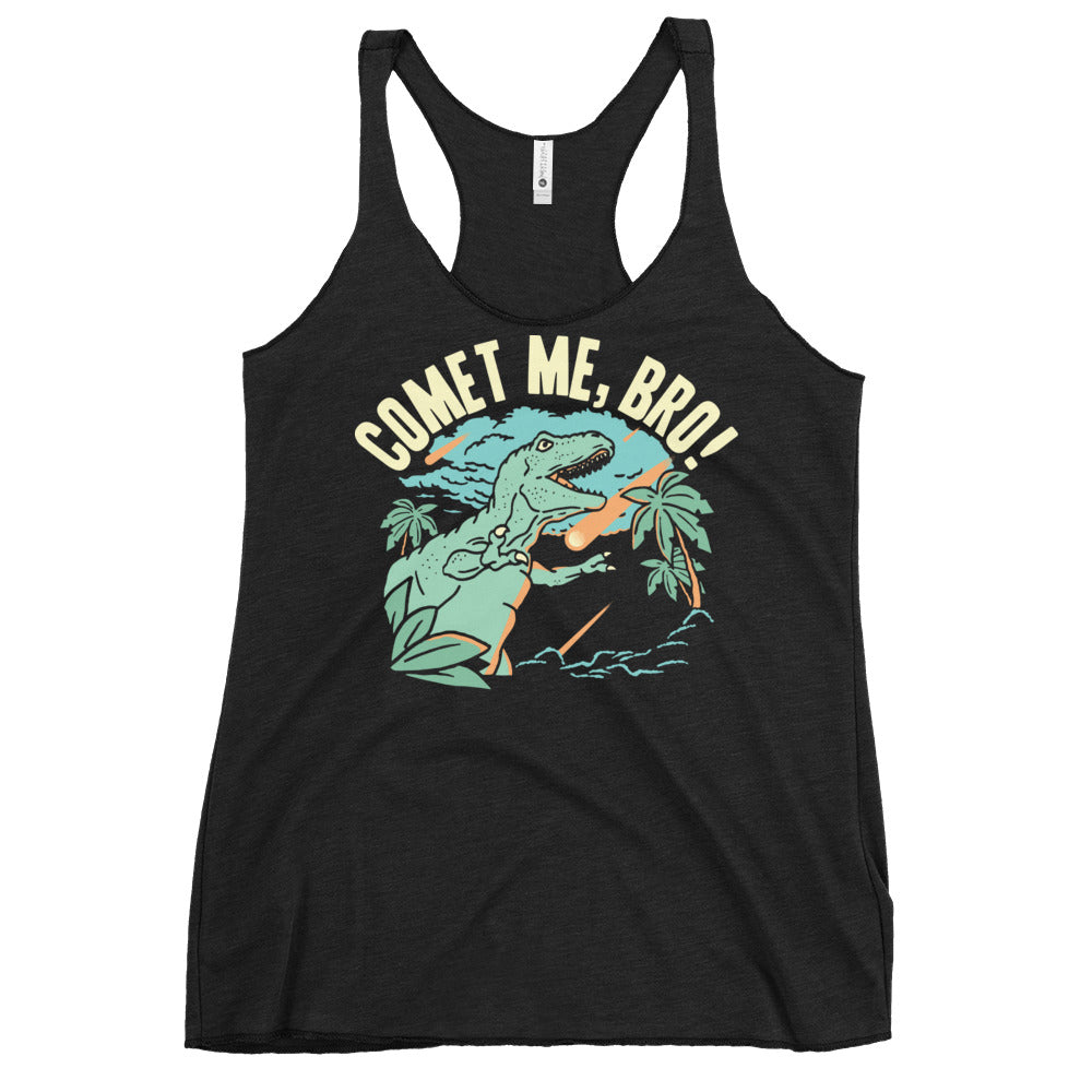 Comet Me, Bro! Women's Racerback Tank