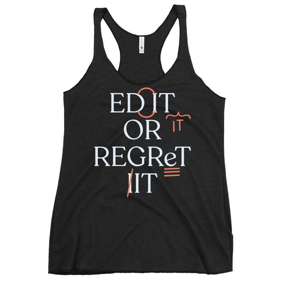 Edit Or Regret It Women's Racerback Tank