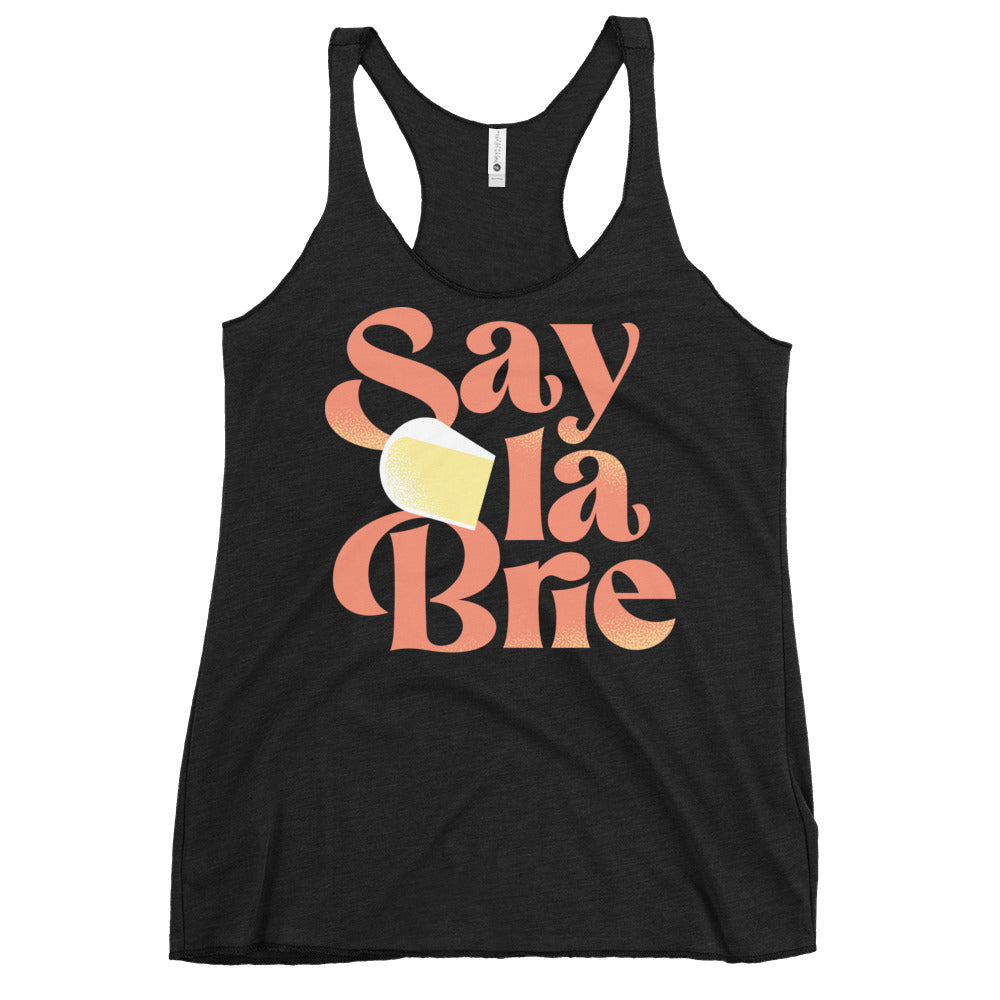 Say La Brie Women's Racerback Tank