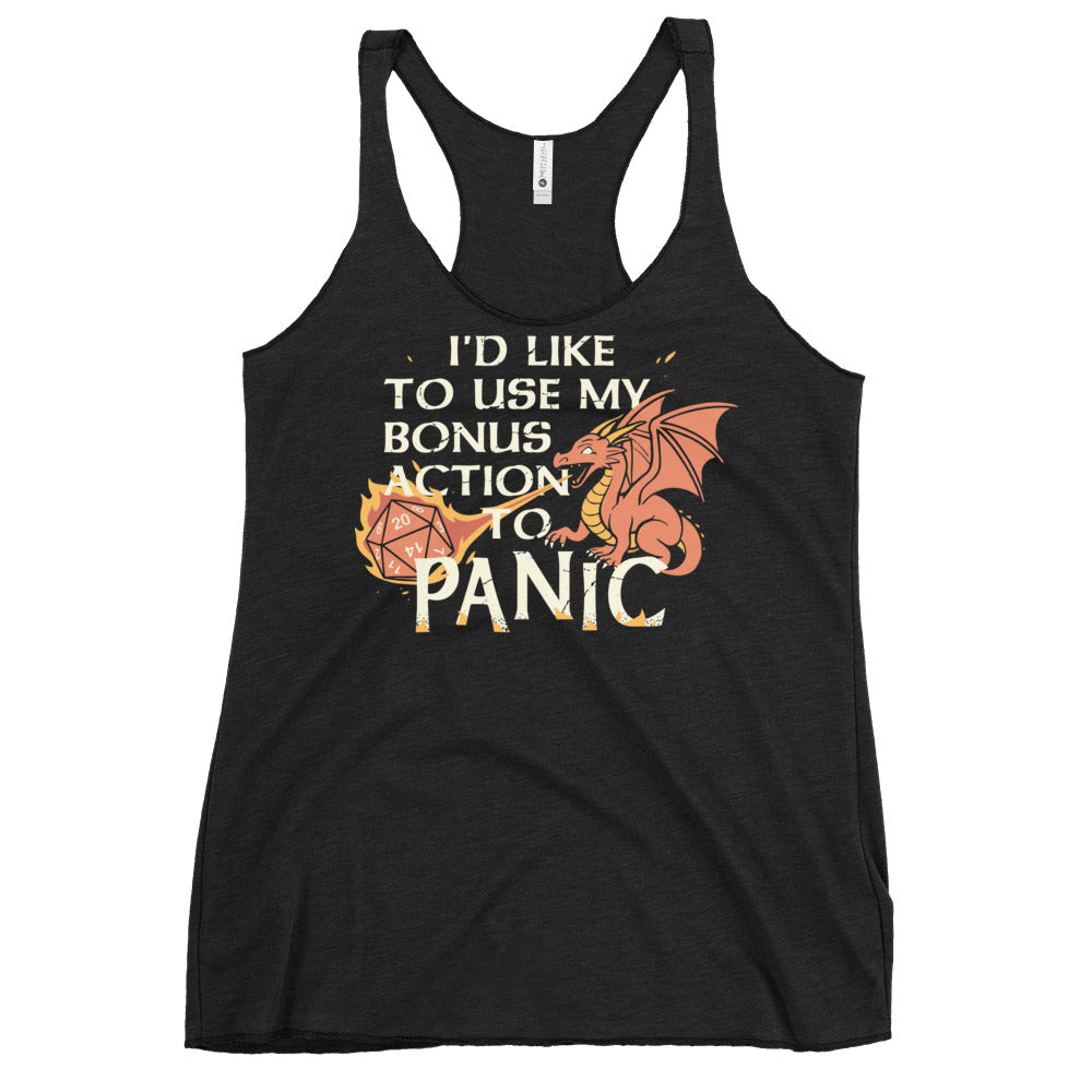 I'd Like To Use My Bonus Action To Panic Women's Racerback Tank