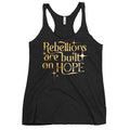 Rebellions Are Built On Hope Women's Racerback Tank