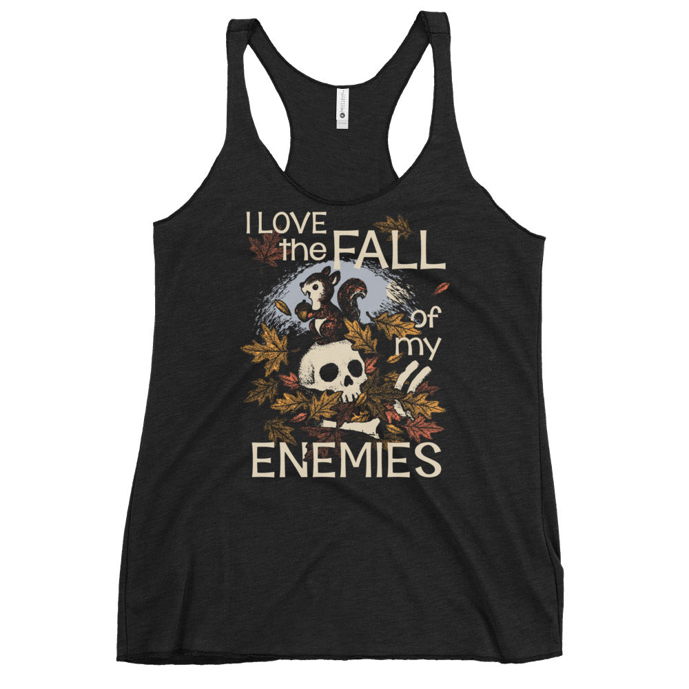 I Love The Fall Of My Enemies Women's Racerback Tank