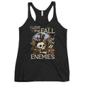 I Love The Fall Of My Enemies Women's Racerback Tank