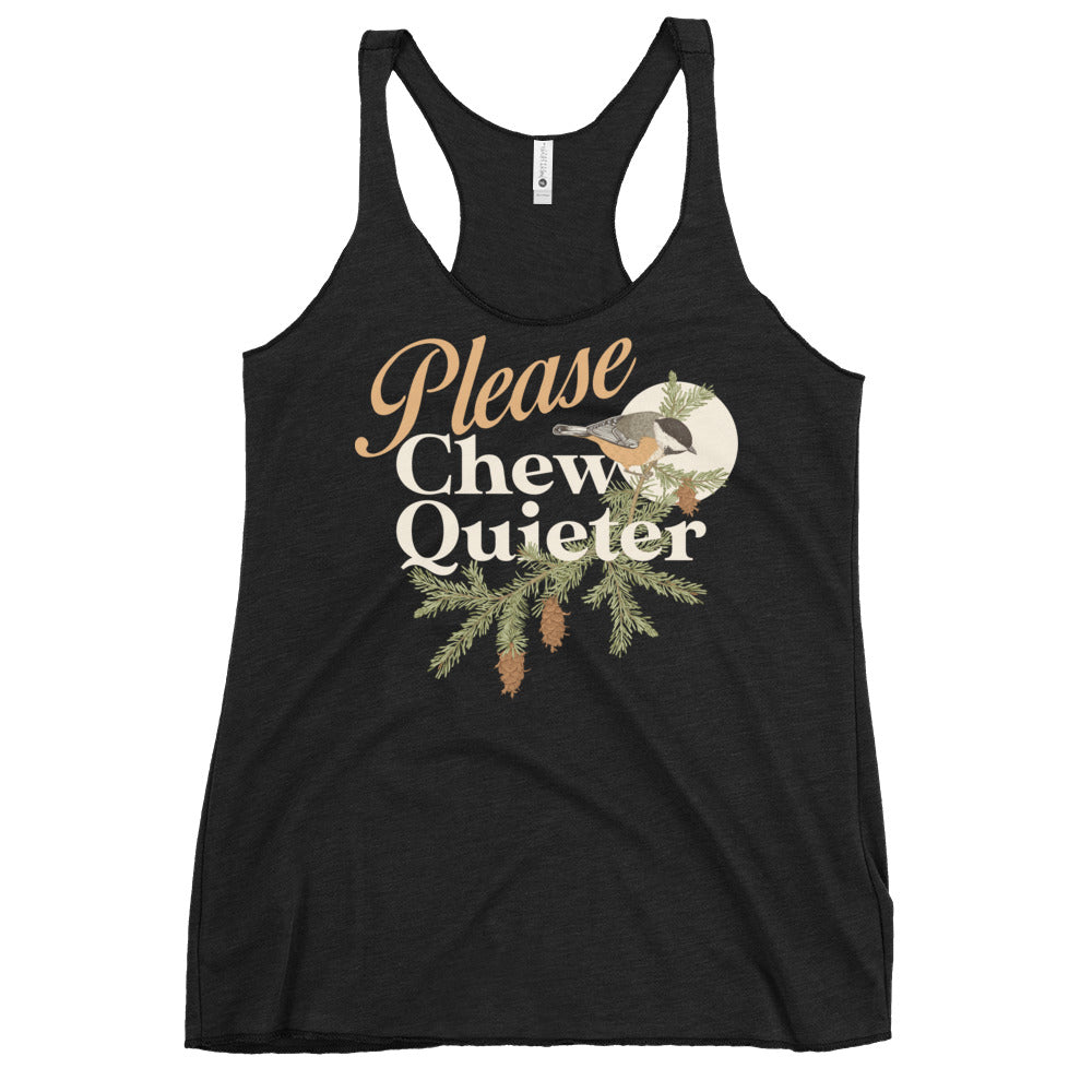 Please Chew Quieter Women's Racerback Tank