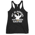 My Flabbers Have Been Gasted Women's Racerback Tank