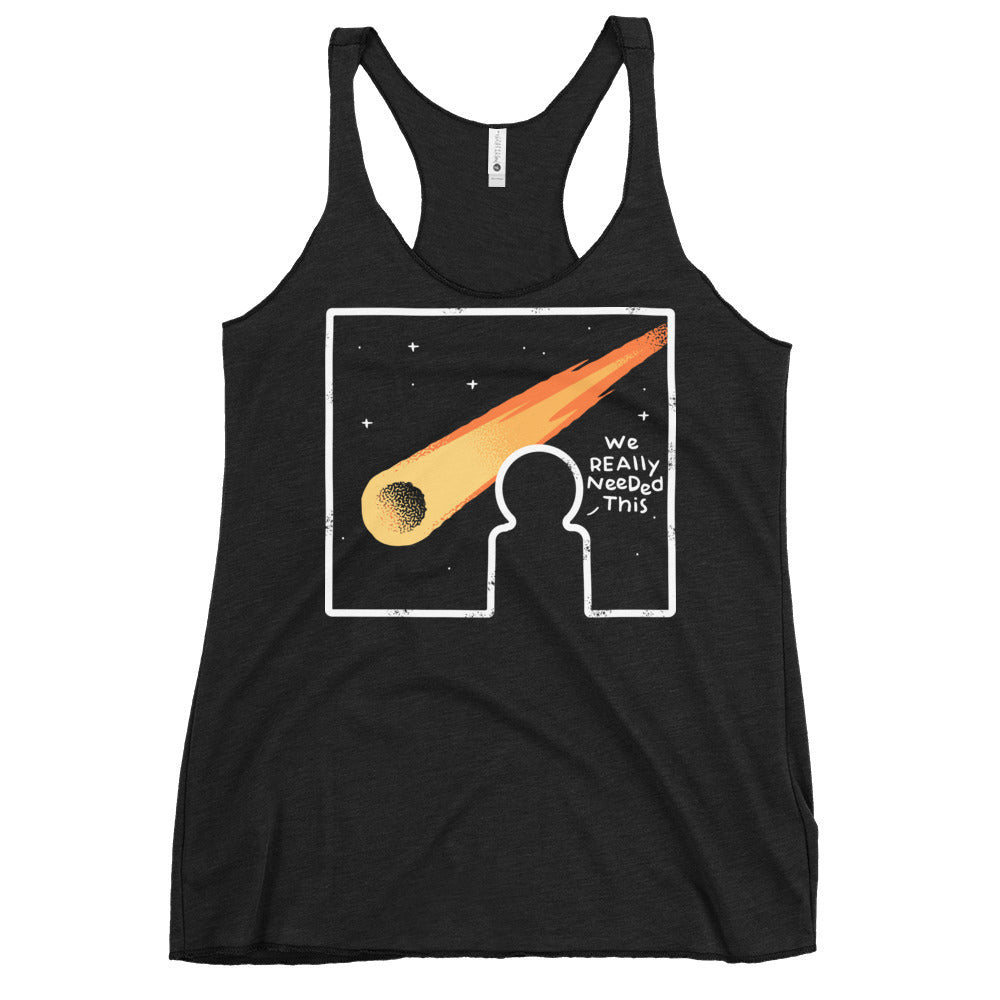 We Really Needed This Women's Racerback Tank