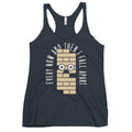 Every Now And Then I Fall Apart Women's Racerback Tank