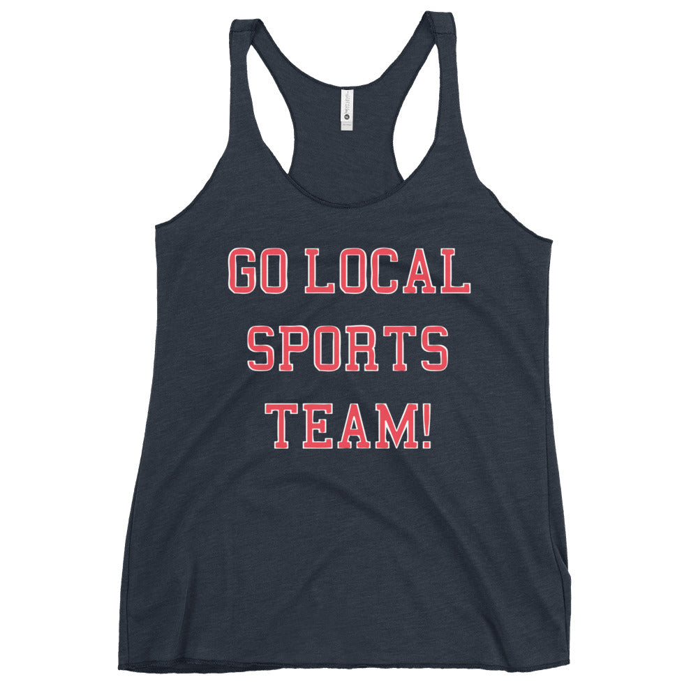 Go Local Sports Team! Women's Racerback Tank