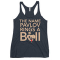 The Name Pavlov Rings A Bell Women's Racerback Tank