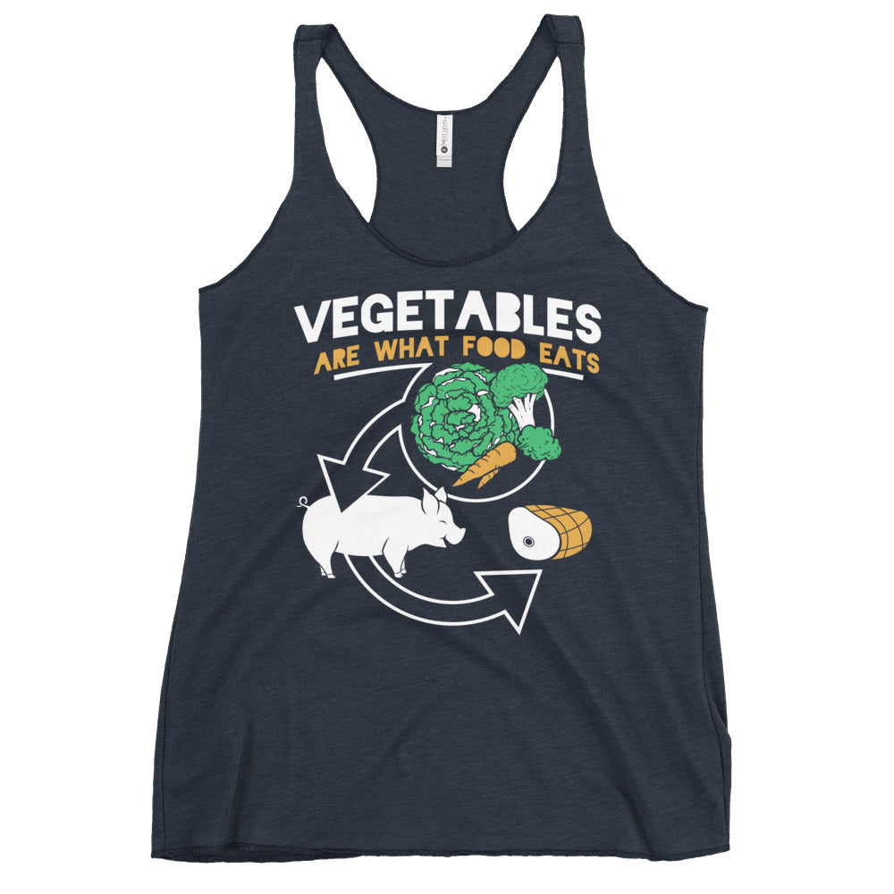 Vegetables Are What Food Eats Women's Racerback Tank